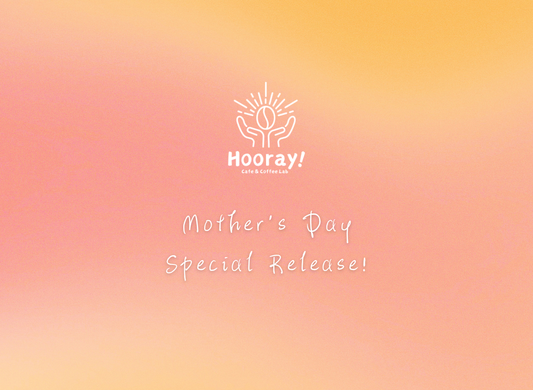 Hooray! Mother's Day Special🎉 [Roasted on May 3th]
